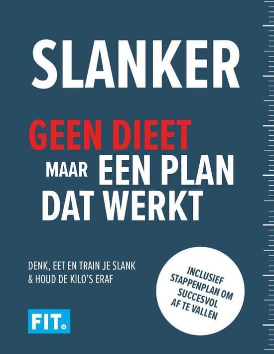 SLANKER, afvallen zonder dieet door Jeroen van der Mark, Laura Louwes, Neeke Smit en Erik Huizenga